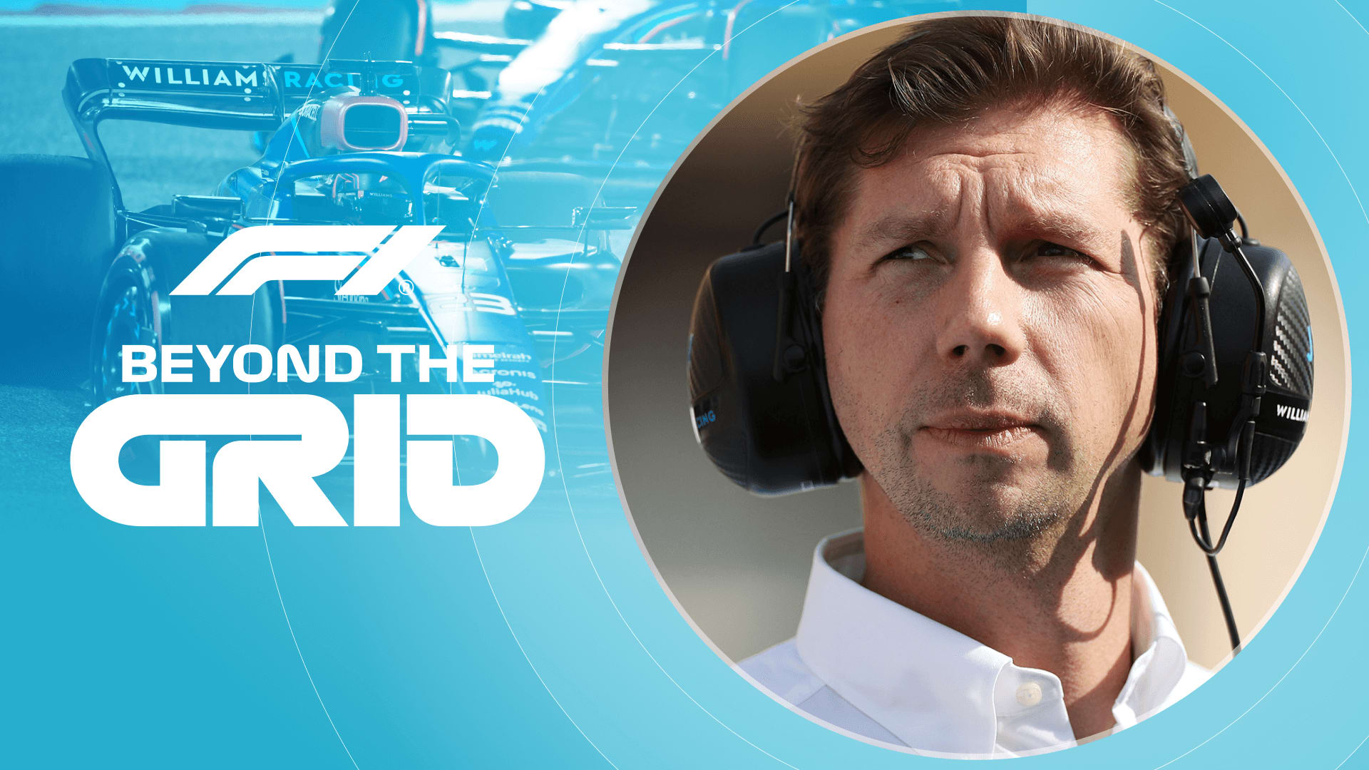 BEYOND THE GRID: James Vowles On His Time As Williams Team Principal So ...